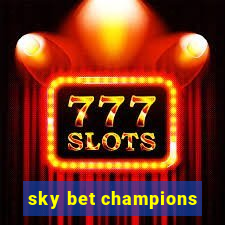 sky bet champions