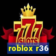 roblox r36