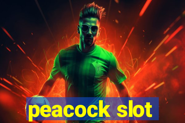 peacock slot