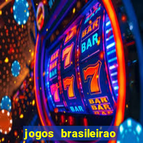 jogos brasileirao serie a