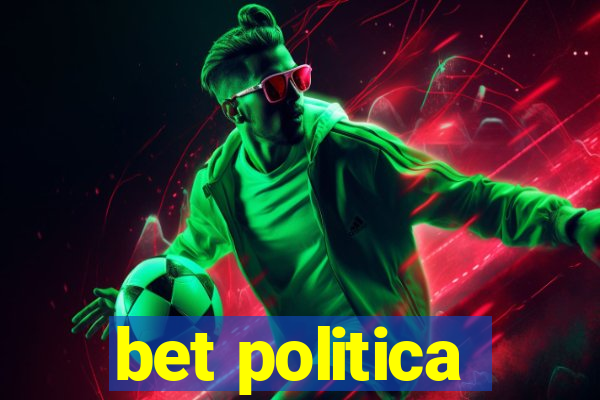 bet politica