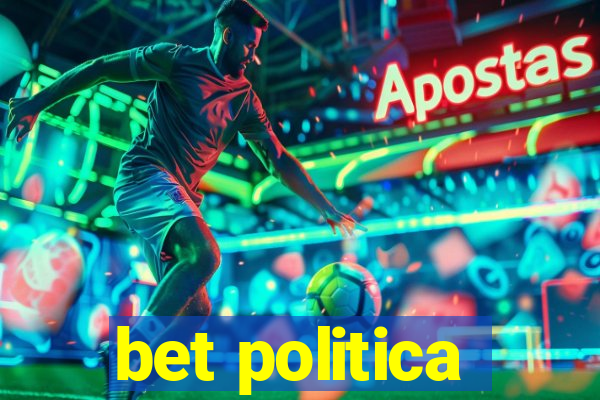 bet politica