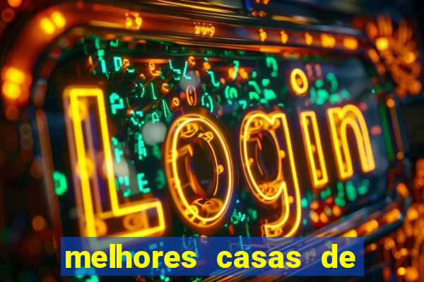 melhores casas de apostas casino