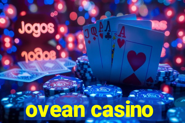 ovean casino