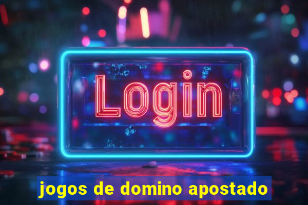 jogos de domino apostado