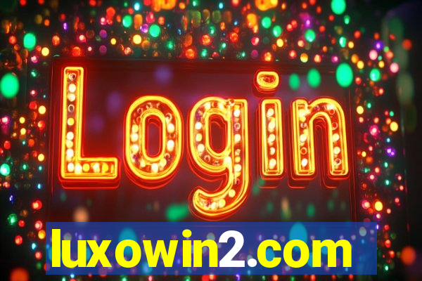 luxowin2.com