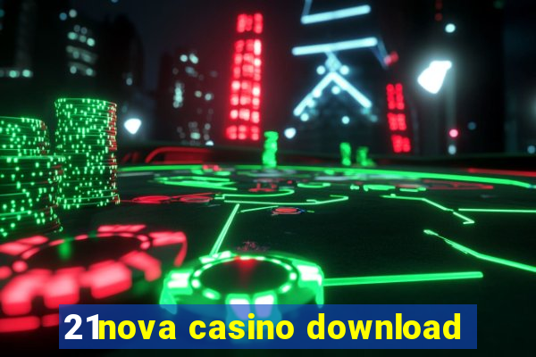 21nova casino download