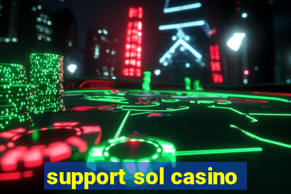 support sol casino