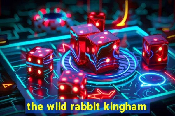 the wild rabbit kingham