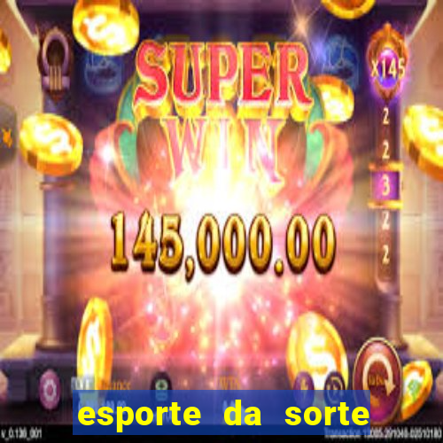 esporte da sorte casino mobile