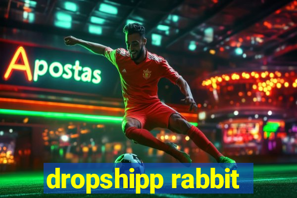 dropshipp rabbit