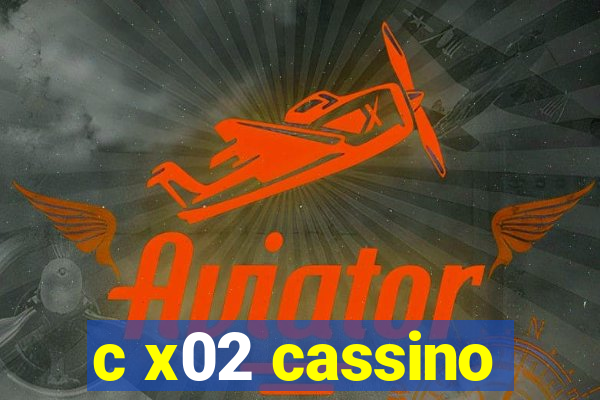 c x02 cassino