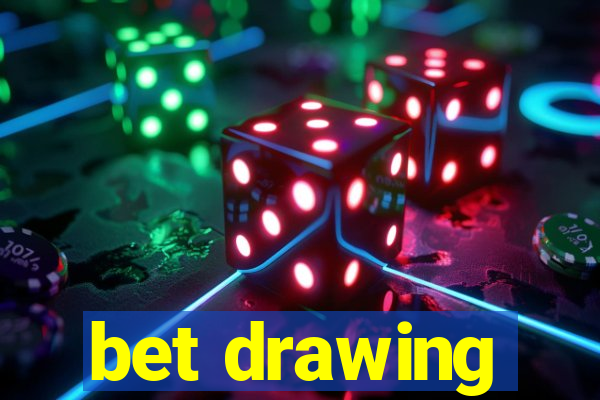 bet drawing