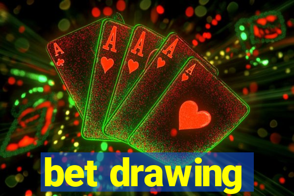 bet drawing