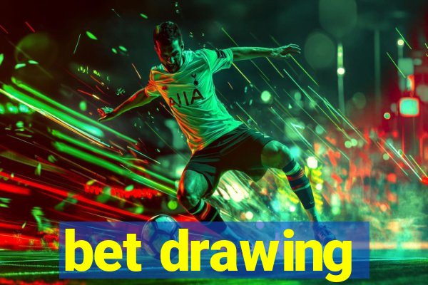 bet drawing