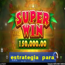 estrategia para jogos slots