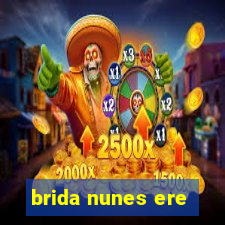 brida nunes ere