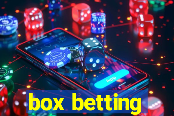 box betting