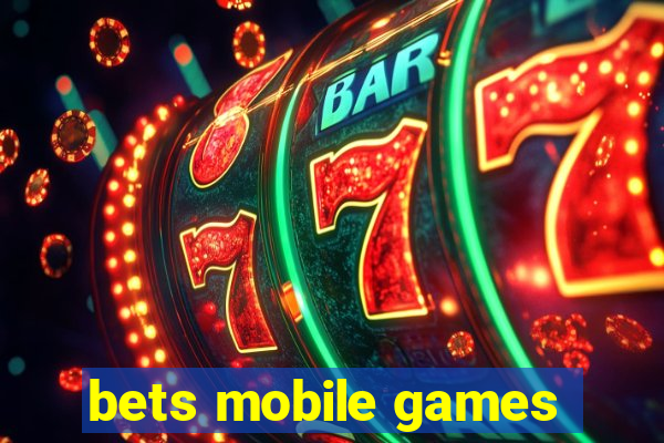 bets mobile games