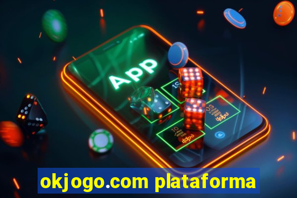 okjogo.com plataforma