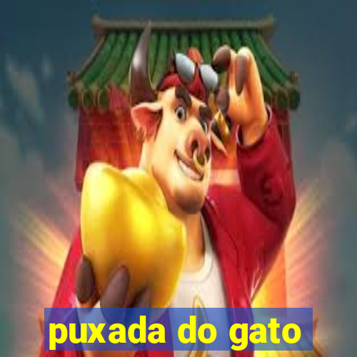 puxada do gato