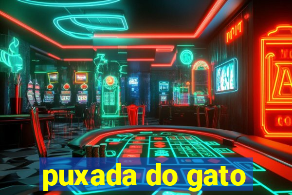 puxada do gato