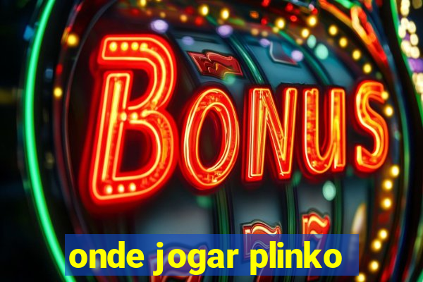 onde jogar plinko