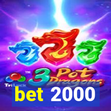 bet 2000