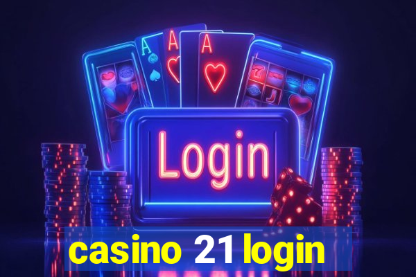 casino 21 login