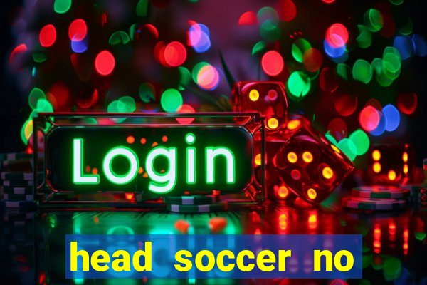 head soccer no click jogos