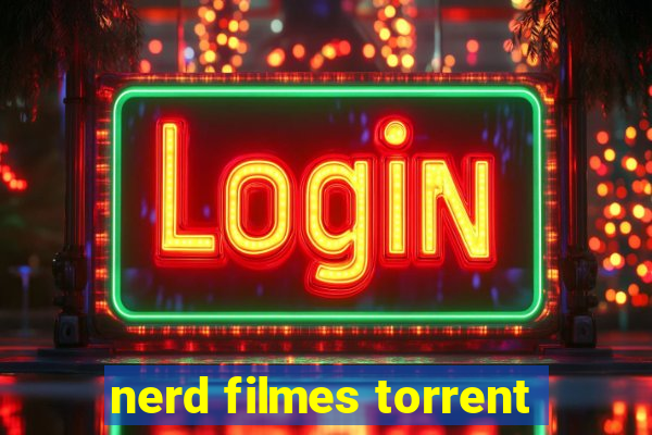 nerd filmes torrent