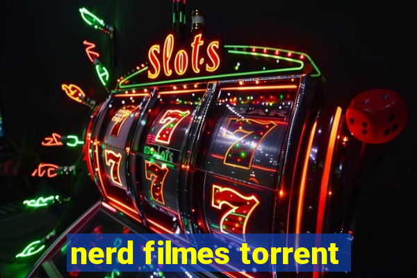 nerd filmes torrent