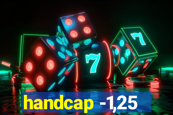 handcap -1,25