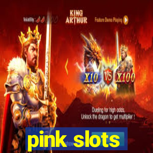 pink slots