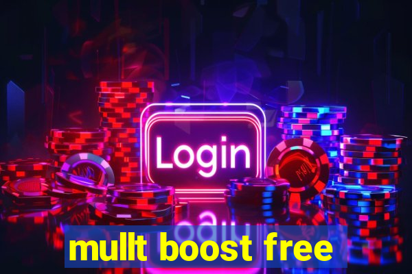 mullt boost free