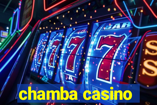 chamba casino