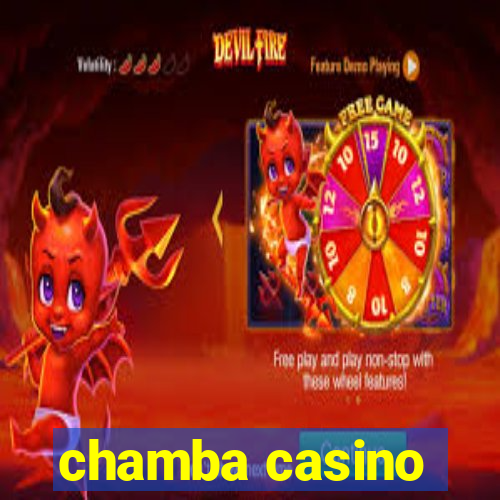 chamba casino