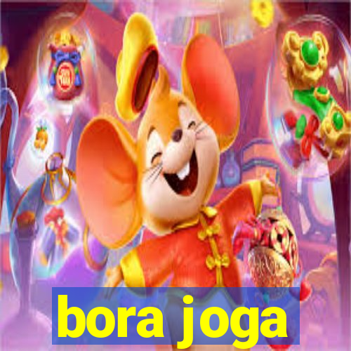 bora joga