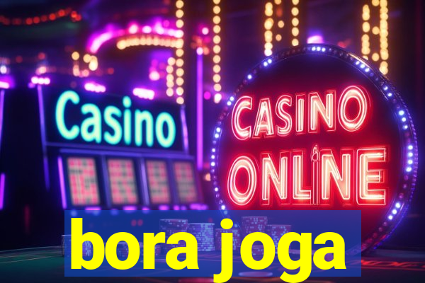 bora joga