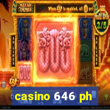 casino 646 ph