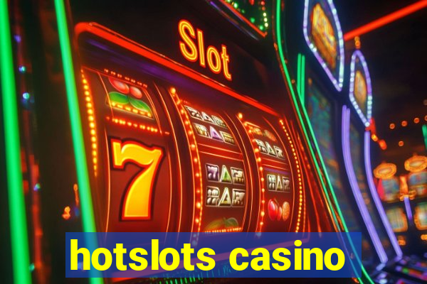 hotslots casino