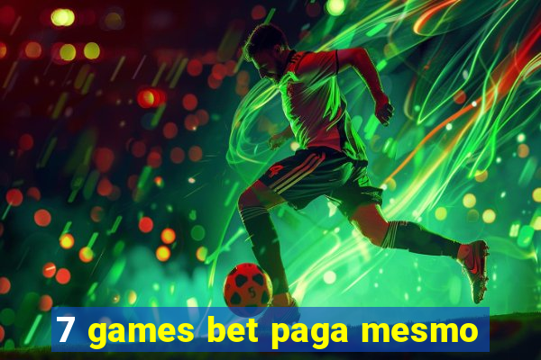 7 games bet paga mesmo