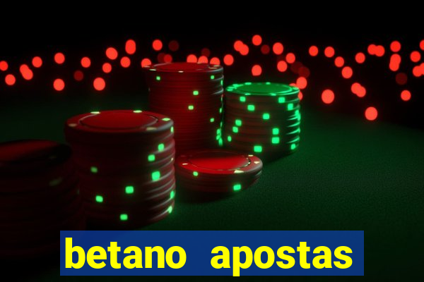 betano apostas online app