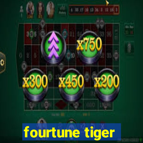 fourtune tiger