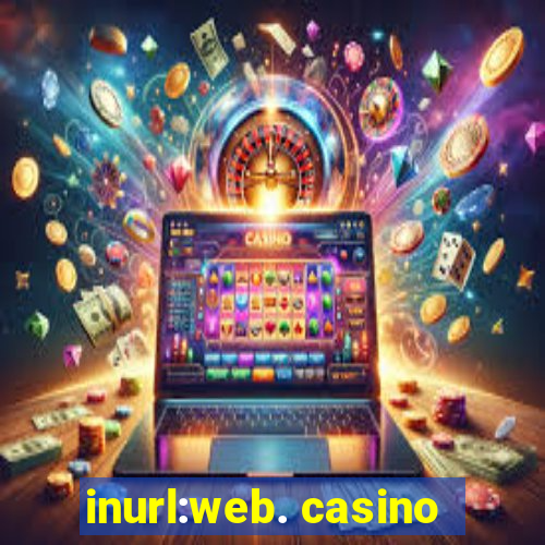 inurl:web. casino