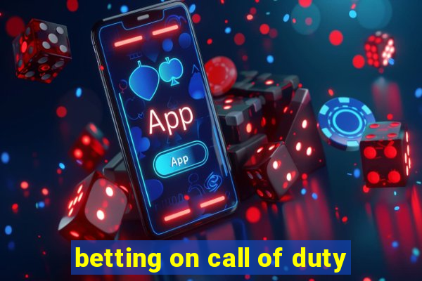 betting on call of duty