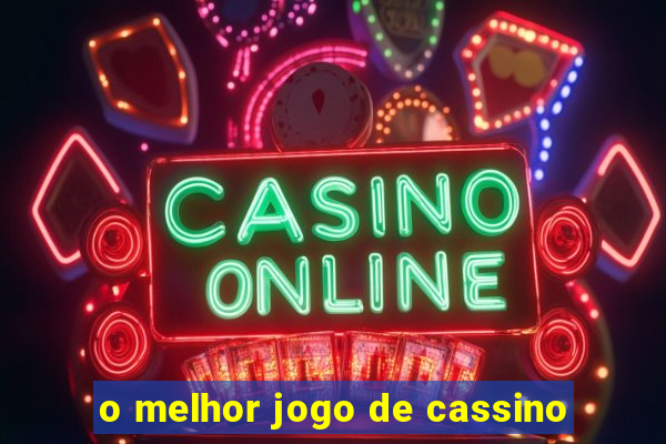 o melhor jogo de cassino