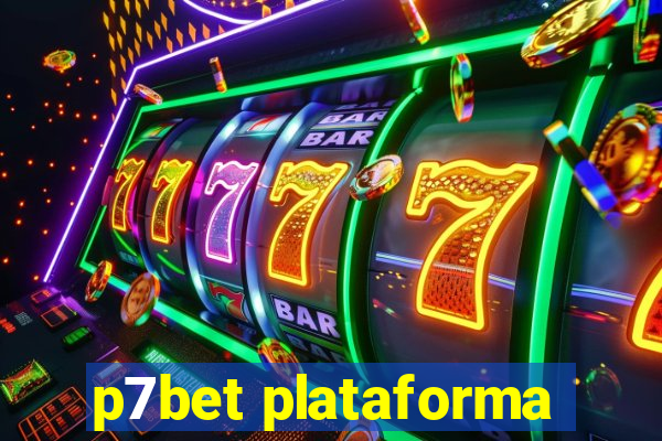 p7bet plataforma