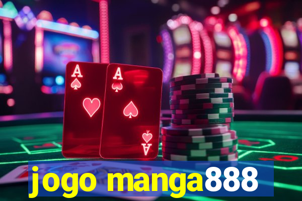 jogo manga888