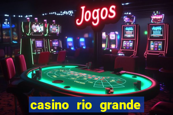 casino rio grande do sul